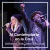 Athenas - Al Contemplarte en la Cruz (feat. Joan Sanchez) - Single