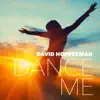 David Hopperman - Dance Me - Single