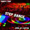 Trippy Trip - Step Dance - Single