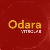 VITROLAB - Odara - Single