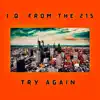 I.Q. From The 215 - Try Again - Single