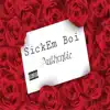 Sick'Em Boi - Authentic (Radio Edit) - Single