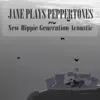 Jane - Jane Plays Peppertones - New Hippie Generation (Acoustic Version) - Single