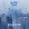 BEATEN FAME, Elçin Orçun & One Might Stand - Yağmur - Single