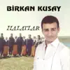 Birkan Kusay - Halaylar