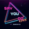 Bruno Rose - Say You Do (Remix) [feat. Shanna Gi] - Single