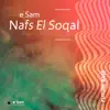 e Sam - Nafs El Soqal - Single