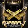 Lil Lucky - Superfly