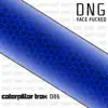 DnG - Face F****d - Single