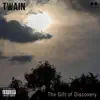 Twain - The Gift of Discovery - EP