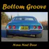 Bottom Groove - Nova Next Door - EP