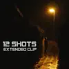 Matt - 12 Shots: Extended Clip