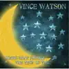 Vince Watson - Songs That Passed the Test of Time