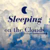 Stress Relief & Skyfall Daydream - Sleeping on the Clouds: Ultimate Instrumental Music Collection for Meditation, Relaxation, Yoga, Deep Sleep