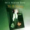 The Kris Heaton Band - We R Strong