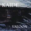 Kaide - Valoon - EP