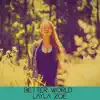 Layla Zoe - Better World - Single