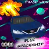 Phase Wun - Blue Spaceship - EP