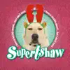 Supertshaw - I Have a Terrible Accent... But I Don't Mind