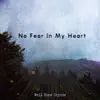 Well Done Coyote - No Fear in My Heart - Single