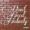 CK Sula - Don't Need Nobody