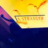 The New Princess - A Stranger (feat. Nuno Bettencourt) - Single