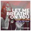 Out of the Ashes - Let Me Breathe On You (Live) - Single