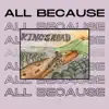 All Because - King's Road - Single