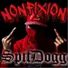 SpitDogg - Nonfixion - Single