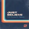 Rob Warren - Just Believe (feat. Chelsea) - Single