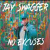 Jay Swagger - No Excuses