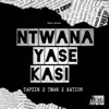 Tapzin, Kat106 & TMAN - Ntwana Yase Kasi - Single