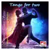 Compose International Orchestra - Tango For Two: Romantic Dance Series