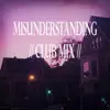 Luxi - Misunderstanding (Club Mix) - Single