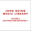 John Quinn Music Library - Volume 4 Solo Piano and Orchestral 1