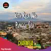 Charmila - Kita Rela Mo Punggu Sisa