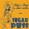 Haf n' haf - Sugar Puss (feat. Percy Piffus) - Single