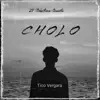 Tico Vergara - Cholo - Single