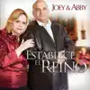 Joey & Abby - Establece el Reino