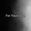 Leejay The Kid - For Your Love - Single