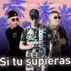 Damian Perez, Maxi Tolosa & El Verdadero - Si Tu Supieras - Single