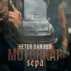 Sepa - Heter Dan Een Motorkap - Single