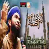 Qari Tayyab Attari - Hum Faqeeron Ko - Single