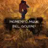 Momento Mizik - Bèl Gouyad - EP