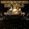 Banda Arrieros - Lo Mejor de las Bandas del Siglo