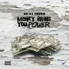 Dat Damn LilFreddy - Money Bring You Power - Single