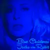 Jesika Von Rabbit - Blue Christmas - Single