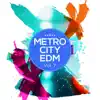 Various Artists - Metro City EDM, Vol. 7