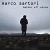 Marco Sartori - Better off Alone - Single