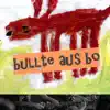 Bullte aus Bo - Bullte aus Bo